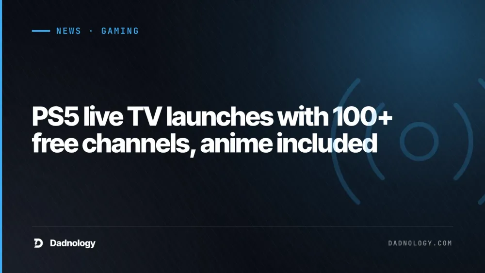 Dadnology title card: PS5 live TV launches with 100+ free channels, anime included