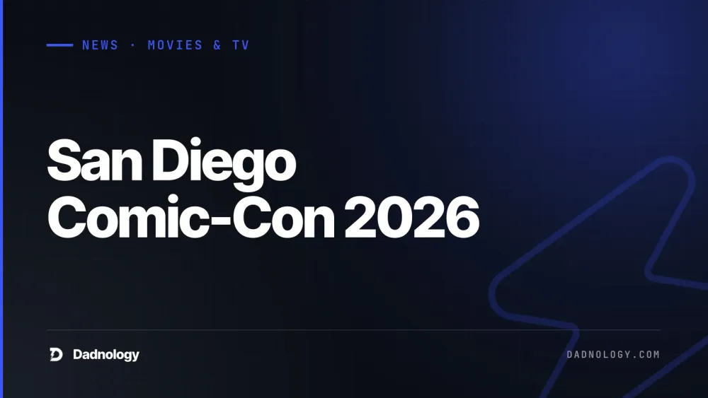 Dadnology title card: San Diego Comic-Con 2026: Dates, Marvel panel & LEGO news