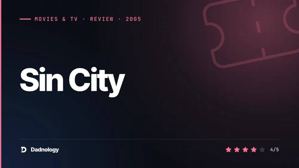 Dadnology title card: Sin City (2005) review: The living graphic novel that changed cinema