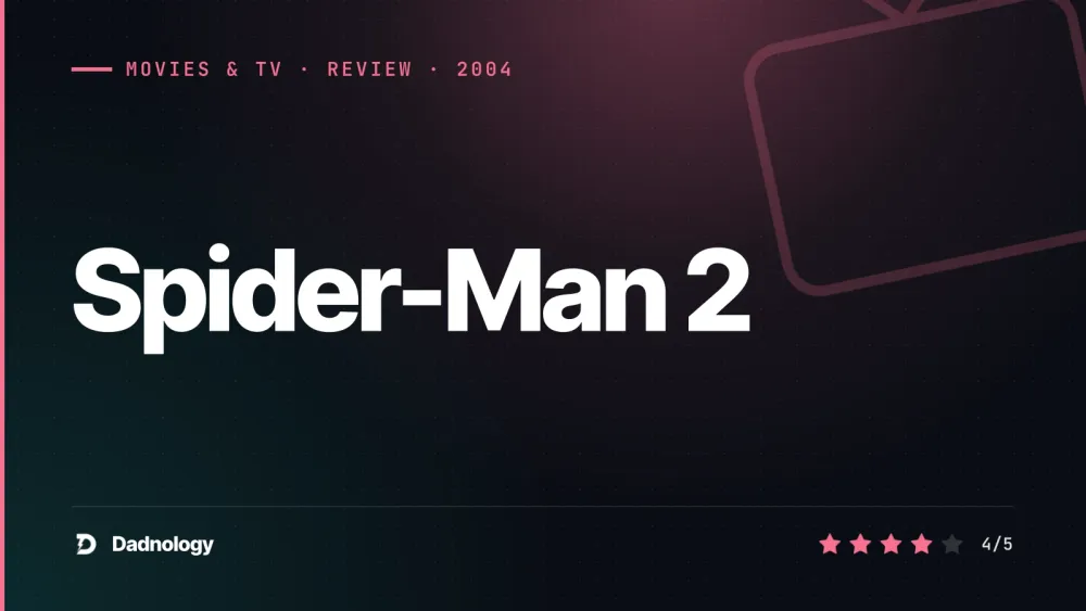 Dadnology title card: Spider-Man 2 (2004) review: Doc Ock and the train fight