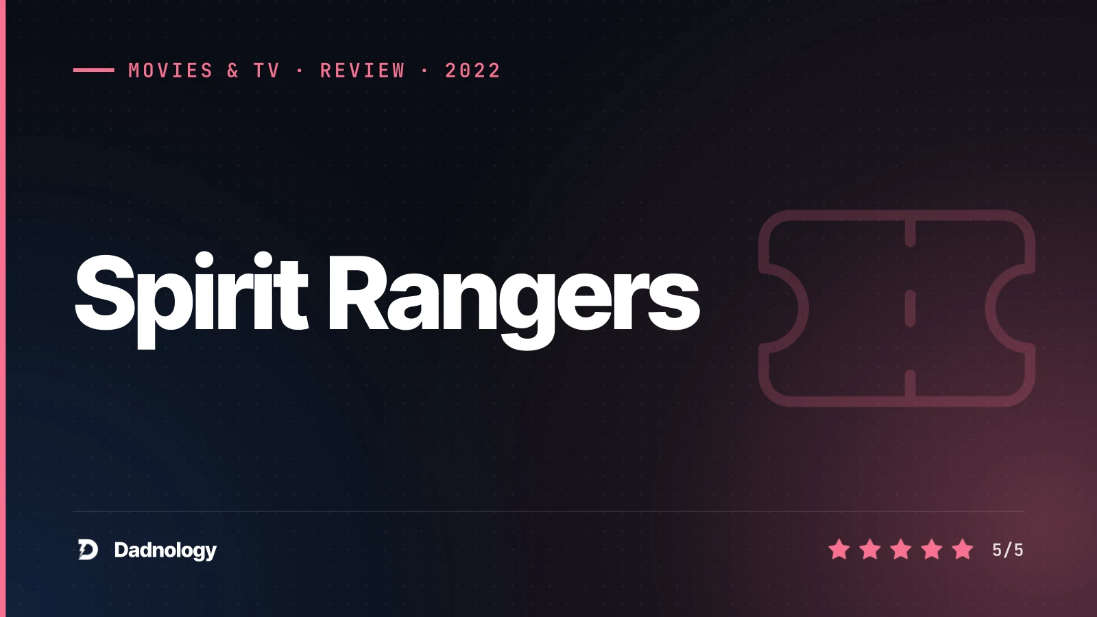 Dadnology title card: Spirit Rangers review: Nature education meets indigenous wisdom