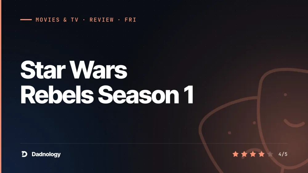 Dadnology title card: Star Wars Rebels Season 1 review – The spark is lit