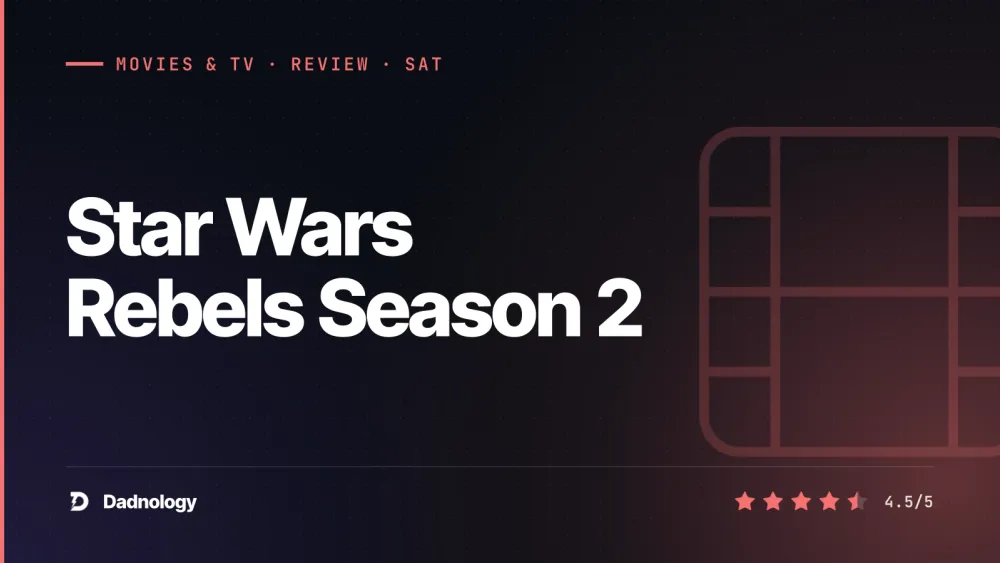 Dadnology title card: Star Wars Rebels Season 2 review – The dark deepens