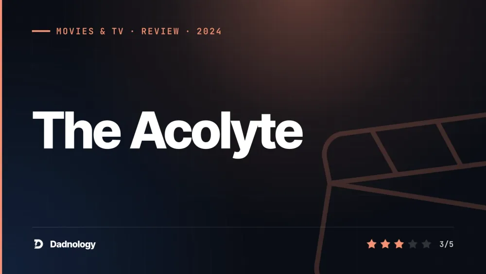 Dadnology title card: The Acolyte review – High Republic, wasted potential