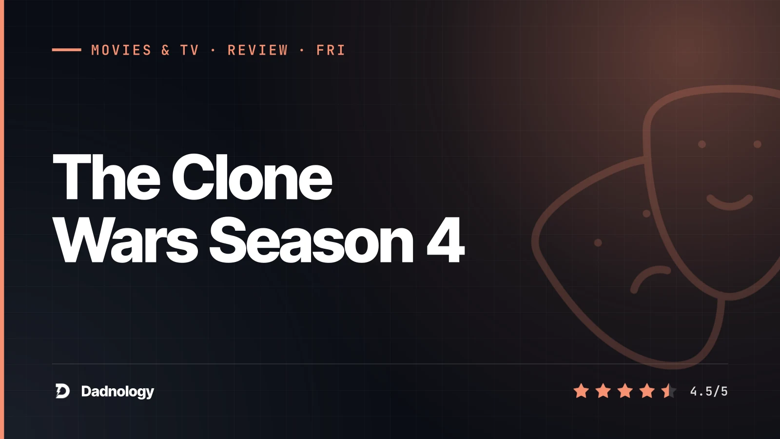 Dadnology title card: The Clone Wars Season 4 review – The return of Maul