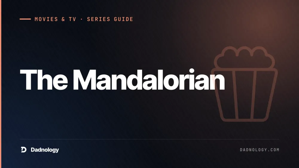 Dadnology title card: The Mandalorian – A perfect dad story in space