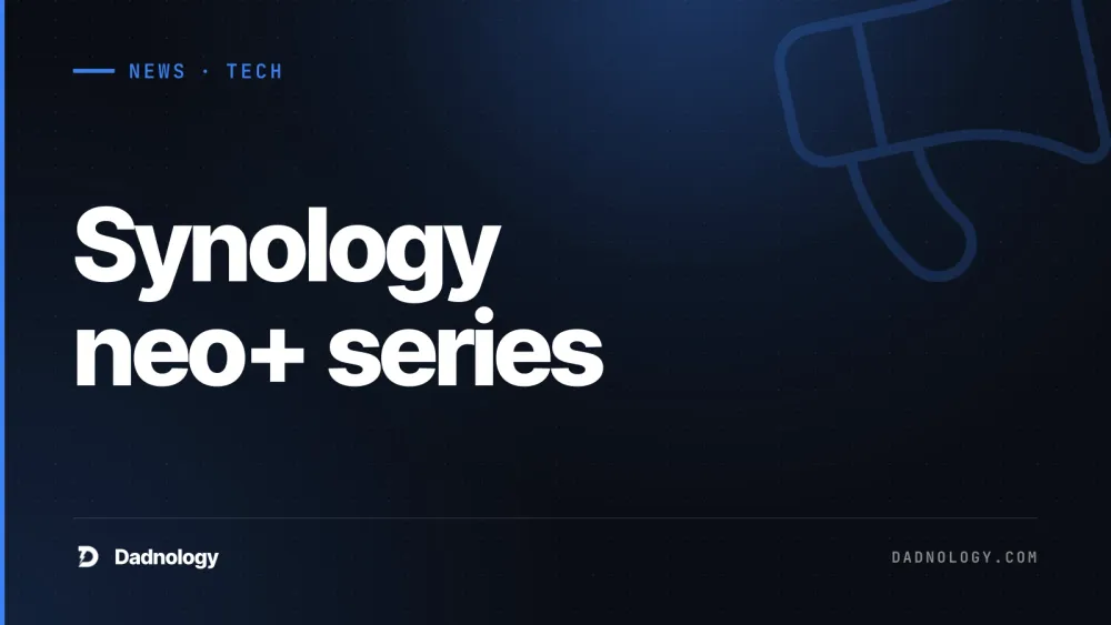 Dadnology title card: Synology neo+ series: Non-ECC RAM cuts entry prices by up to €200