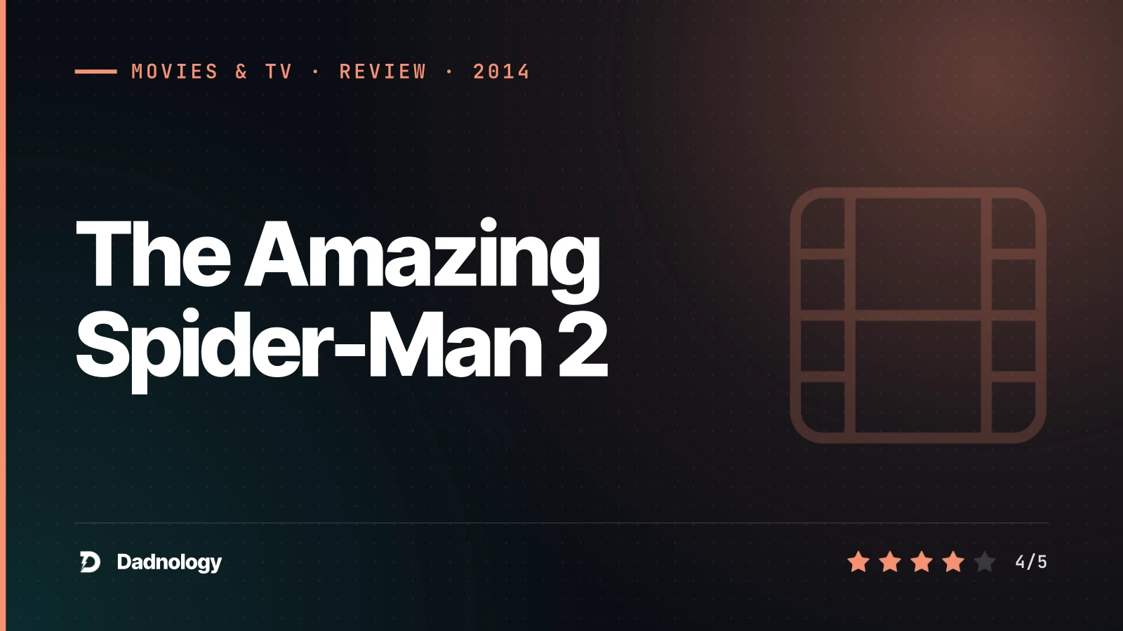 Dadnology title card: The Amazing Spider-Man 2 (2014) review: Garfield's best