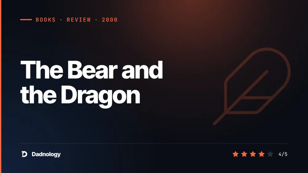 Dadnology title card: The Bear and the Dragon review – Magnificent and too long