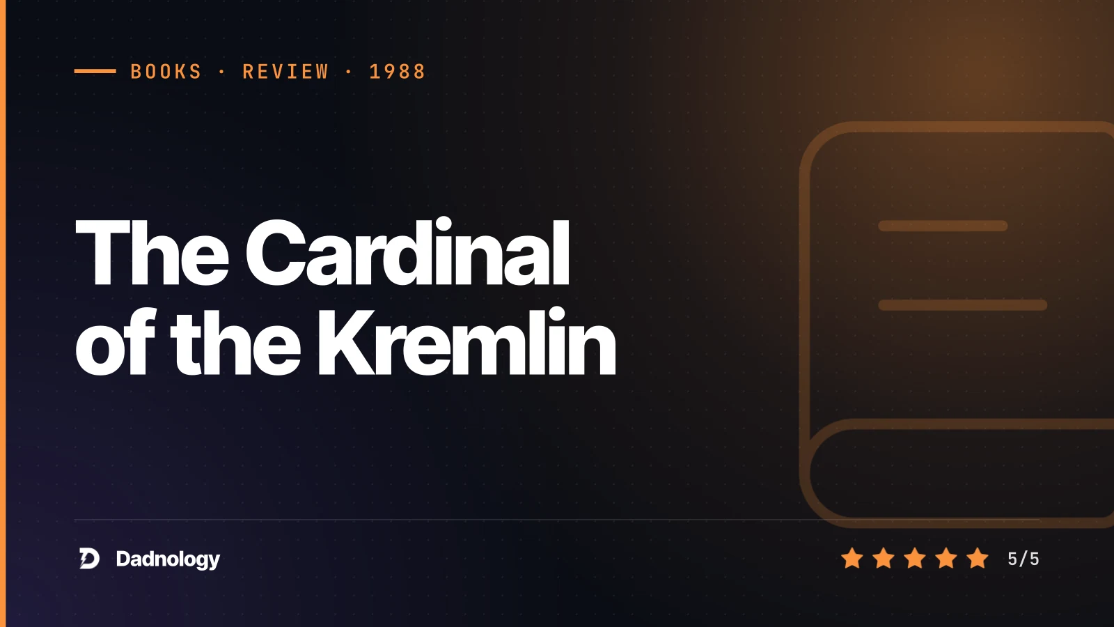 Dadnology title card: The Cardinal of the Kremlin review – The spy novel