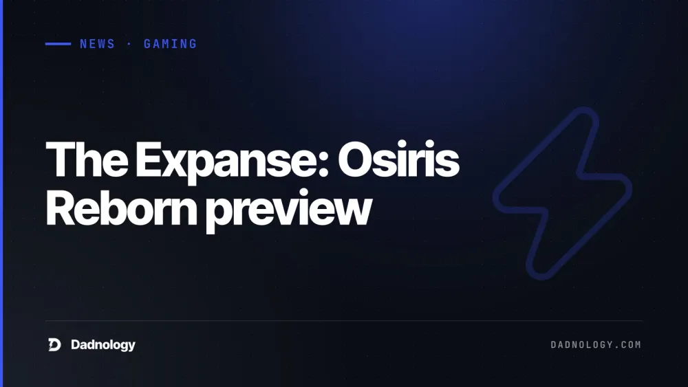 Dadnology title card: The Expanse: Osiris Reborn preview - A new story in the Belt