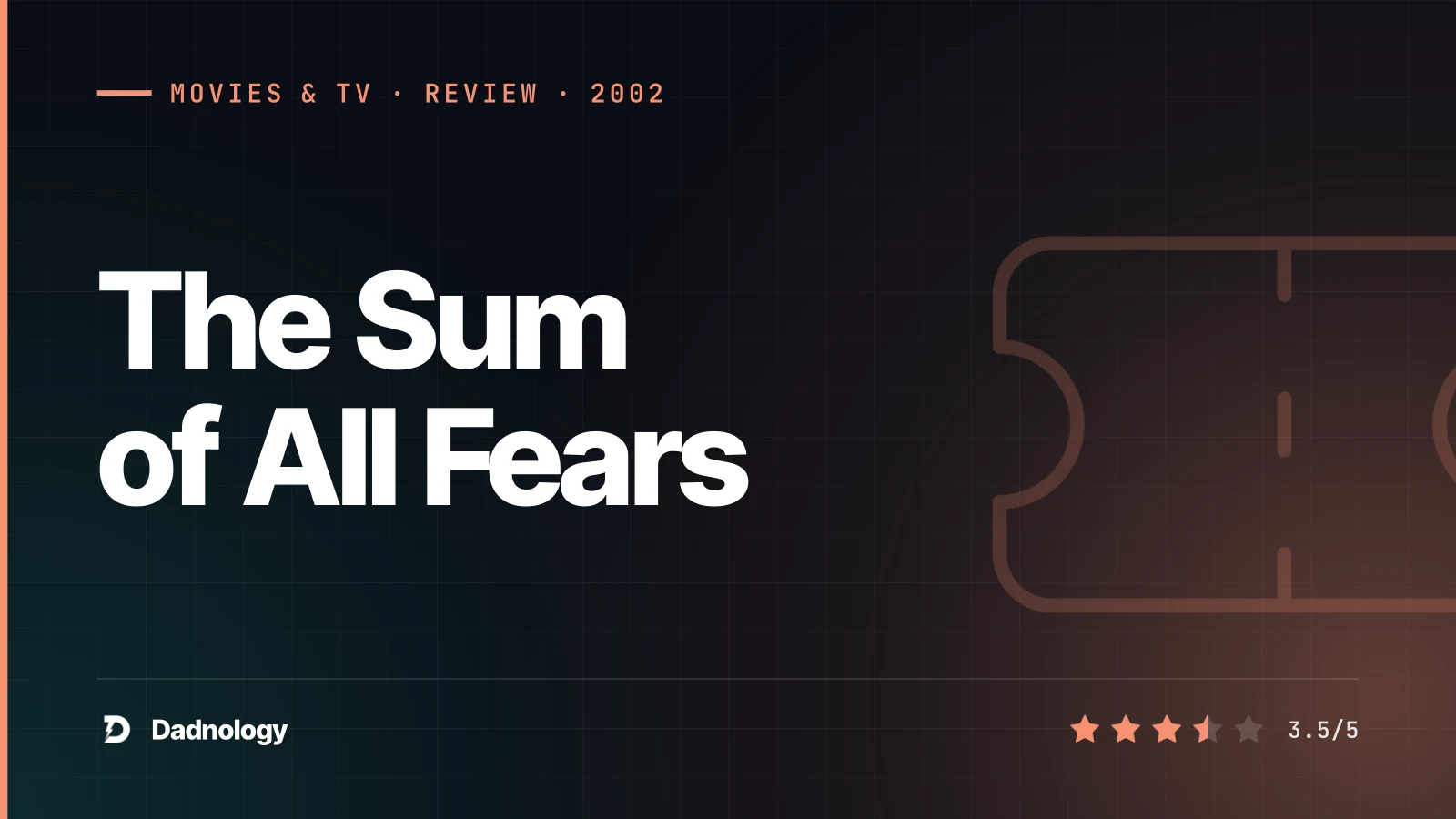 Dadnology title card: The Sum of All Fears (2002) review – Right scene, wrong Ryan