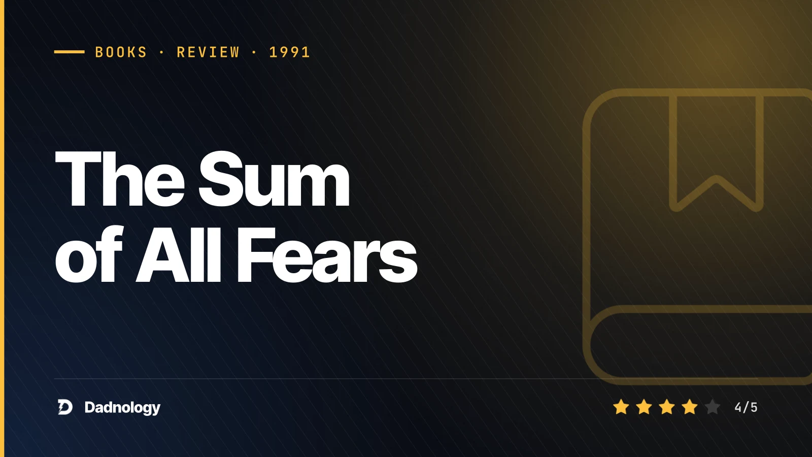 Dadnology title card: The Sum of All Fears review – Too big, still frightening