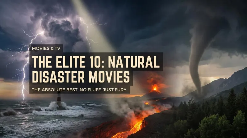 The 10 Best Natural Disaster Movies of All Time: The Dadnology Elite