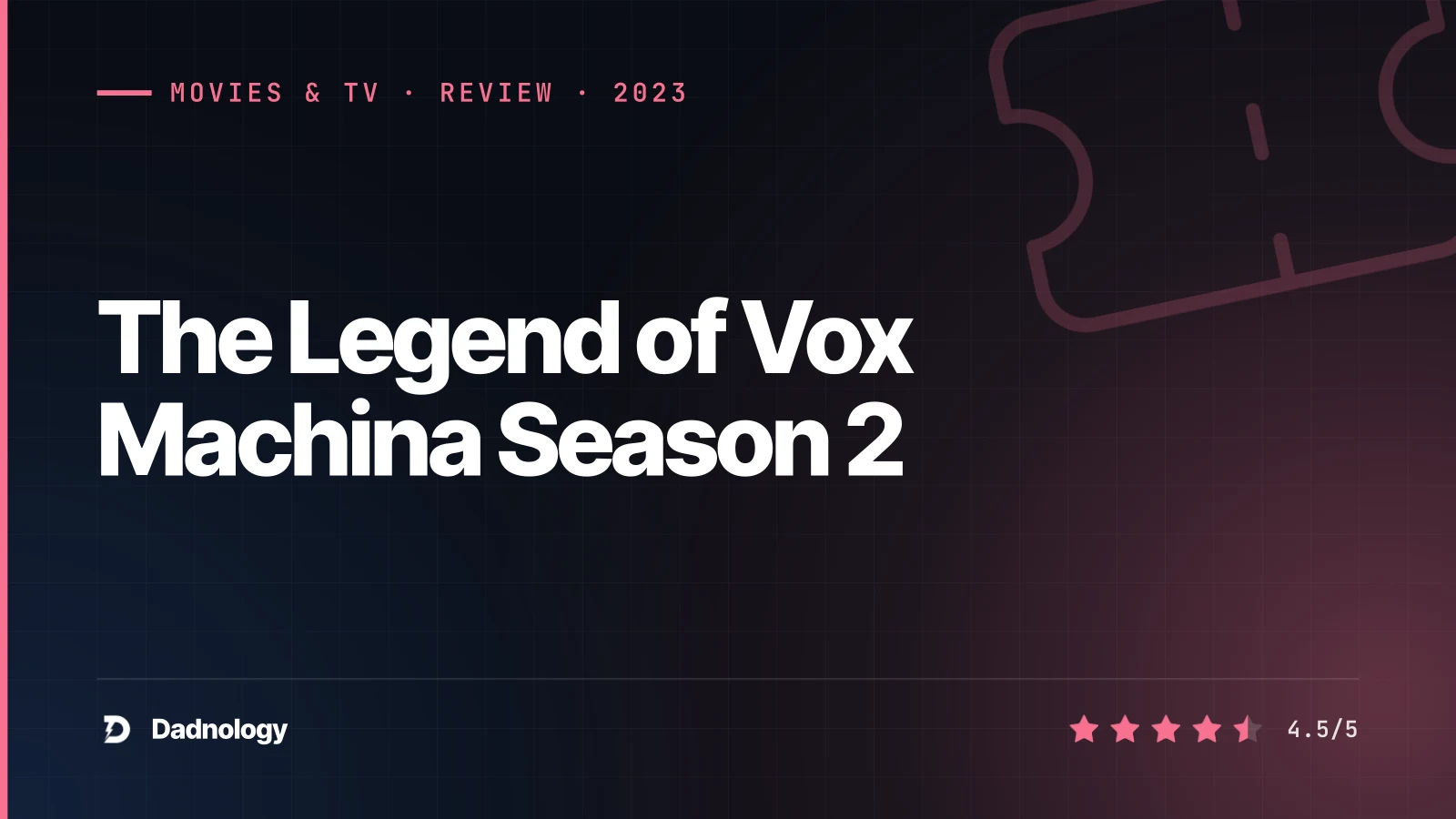 Dadnology title card: The Legend of Vox Machina Season 2 review: Still brilliant, even deeper