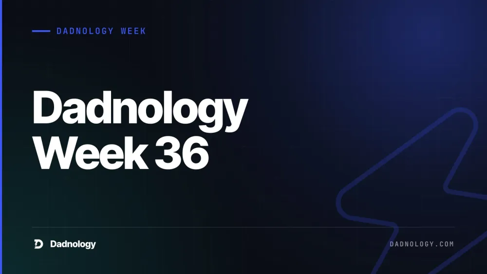 Dadnology title card: Dadnology Week 36: Age guides, Slow Horses, GTA 6 hype