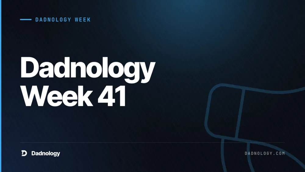 Dadnology title card: Dadnology Week 41: Lanterns lands, Neagley returns, Wuhu is back