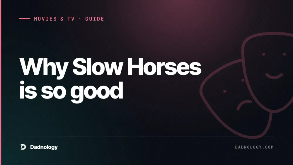 Dadnology title card: Why Slow Horses is so good β Every season ranked
