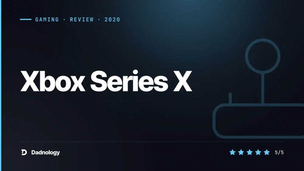 Dadnology title card: Xbox Series X review: Microsoft's finest console — Now with a reason to use it